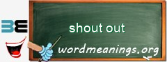 WordMeaning blackboard for shout out